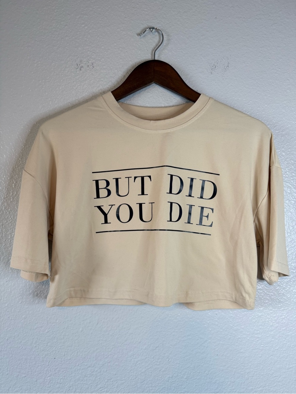 But Did You Die Cream Cropped Graphic Tee Size Small - Picture 1 of 6